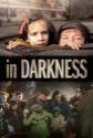 In Darkness Photo and Poster