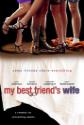 My Best Friends Wife Photo and Poster