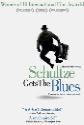Schultze Gets The Blues poster