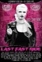 Last Fast Ride: The Life, Love And Death Of A Punk Goddess