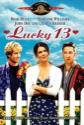 Lucky 13 Photo and Poster