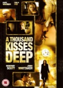 A THOUSAND KISSES DEEP