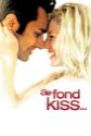 A Fond Kiss Photo and Poster