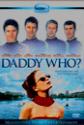 Daddy Who?