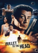 Bullet To The Head