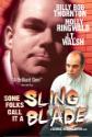 Some Folks Call It A Sling Blade