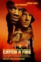 Catch A Fire Photo and Poster