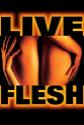 Live Flesh