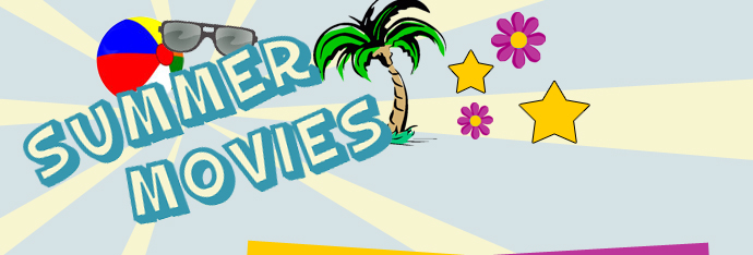 Summer Movie trailers