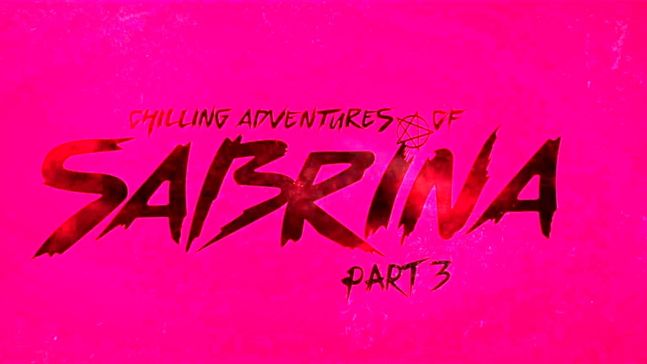 Chilling Adventures Of Sabrina: Season 3 Announcement